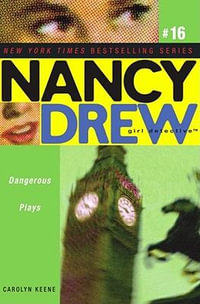 Dangerous Plays : Nancy Drew (All New) Girl Detective - Carolyn Keene