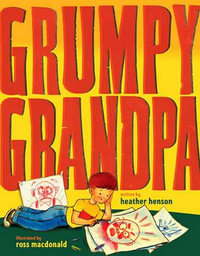 Grumpy Grandpa - Heather Henson