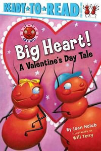 Big Heart! : A Valentine's Day Tale - Joan Holub