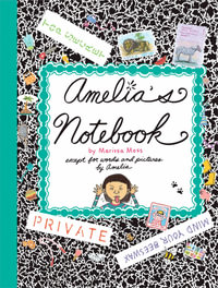 Amelia's Notebook : Amelia - Marissa Moss