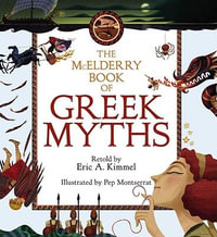 The McElderry Book of Greek Myths : Margaret K. McElderry Book - Eric A. Kimmel