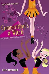 Competition's a Witch - Kelly McClymer