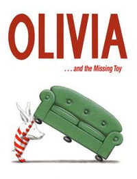 Olivia ... and the Missing Toy : Olivia Ser. - Ian Falconer