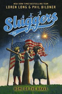 Home of the Brave : Sluggers - Loren Long