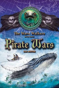 Pirate Wars : Wave Walkers - Kai Meyer