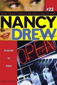 Dressed to Steal : Nancy Drew (All New) Girl Detective - Carolyn Keene