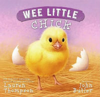 Wee Little Chick : Wee Little - Lauren Thompson