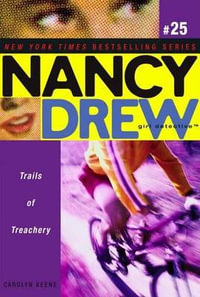 Trails Of Treachery : Nancy Drew (All New) Girl Detective - Carolyn Keene