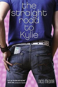 The Straight Road to Kylie - Nico Medina