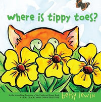 Where Is Tippy Toes? - Betsy Lewin