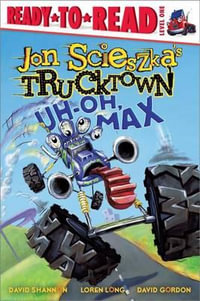 Uh-Oh, Max : Ready-to-Read Level 1 - Jon Scieszka