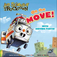 On the Move! : Jon Scieszka's Trucktown - Michael Teitelbaum