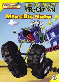 Jon Scieszka's Trucktown : Max's Big Show : Max's Big Show - David Shannon