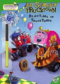 Playtime in Trucktown : Jon Scieszka's Trucktown - David Shannon