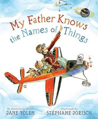 My Father Knows the Names of Things - Jane Yolen