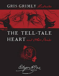 The Tell-Tale Heart and Other Stories - Edgar Allan Poe