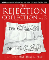 The Rejection Collection Vol. 2 : The Cream of the Crap - Matthew Diffee