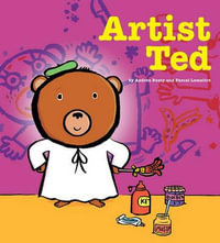 Artist Ted : Ted - Andrea Beaty