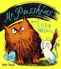 Mr. Pusskins and Little Whiskers : Another Love Story - Sam Lloyd