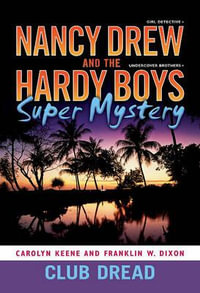 Club Dread : Nancy Drew and the Hardy Boys Super Mystery - Franklin W. Dixon