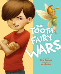 The Tooth Fairy Wars - Kate Coombs