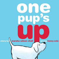 One Pup's Up - Marsha Wilson Chall