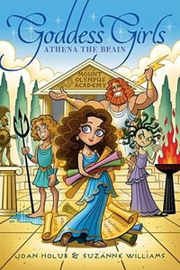 Athena the Brain, Volume 1 : Goddess Girls - Joan Holub