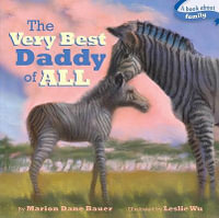 The Very Best Daddy of All : Classic Board Books - Marion  Dane Bauer