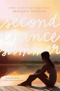 Second Chance Summer - Morgan Matson