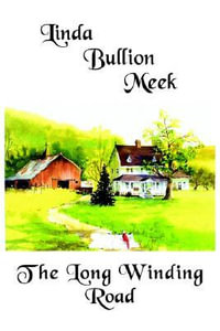 The Long Winding Road - Linda Bullion Meek