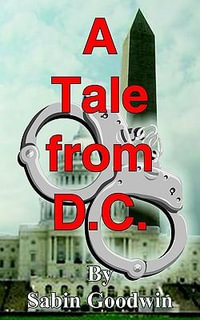 A Tale from D.C. - Sabin Goodwin