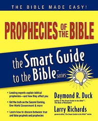 Prophecies of the Bible : Smart Guide to the Bible - Daymond Duck