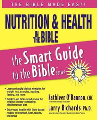 Nutrition and Health in the Bible : Smart Guide to the Bible - Kathleen O'Bannon