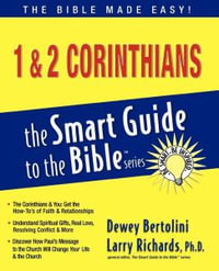 1 and 2 Corinthians : Smart Guide to the Bible - Dewey Bertolini