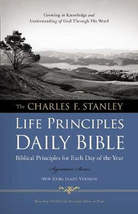 NKJV, Charles F. Stanley Life Principles Daily Bible, Hardcover : Holy Bible, New King James Version - Charles F. Stanley