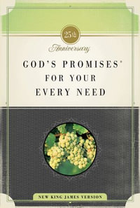 God's Promises for Your Every Need : 25th Anniversary Edition - Thomas Nelson