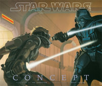 Star Wars Art : Concept : Star Wars Art Series - Lucasfilm Ltd