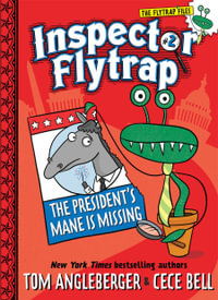 Inspector Flytrap in the President's Mane is Missing : The Flytrap Files - Tom Angleberger