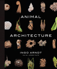 Animal Architecture - Ingo Arndt