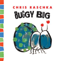 Buggy Bug : Thingy Things - Chris Raschka