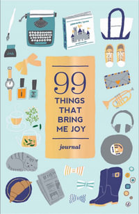 99 Things That Bring Me Joy Guided Journal - Abrams Noterie