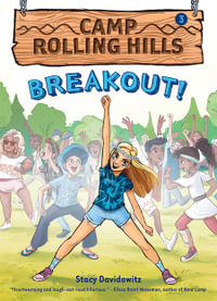 Breakout! : Camp Rolling Hills : Book 3 - Stacy Davidowitz