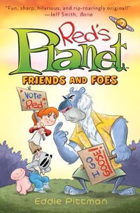 Friends and Foes (Red's Planet Book 2) : Book 2: Friends and Foes - Eddie Pittman