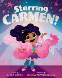 Starring Carmen! - Anika Denise