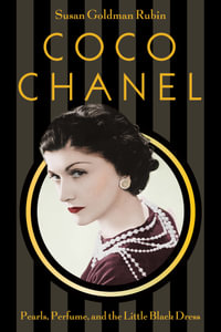 Coco Chanel : Pearls, Perfume, and the Little Black Dress - Susan Goldman Rubin