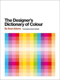 Designer's Dictionary of Colour - Sean Adams