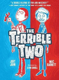 The Terrible Two : Terrible Two - Mac Barnett