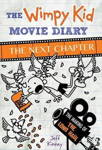 The Wimpy Kid Movie Diary : The Next Chapter - Jeff Kinney