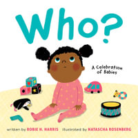 Who? : A Celebration of Babies - Robie H. Harris