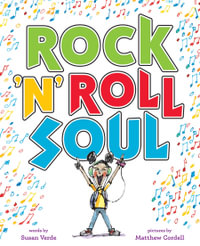Rock 'n' Roll Soul : A Picture Book - Susan Verde